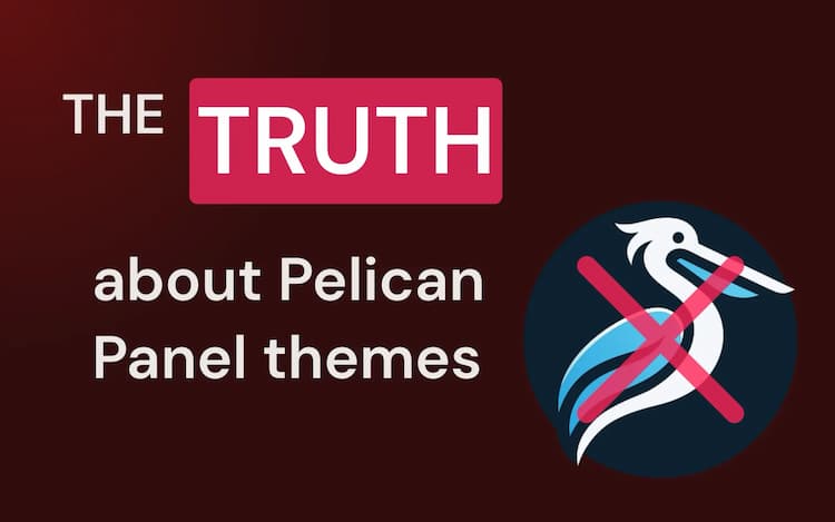 The truth about Pelican Panel themes